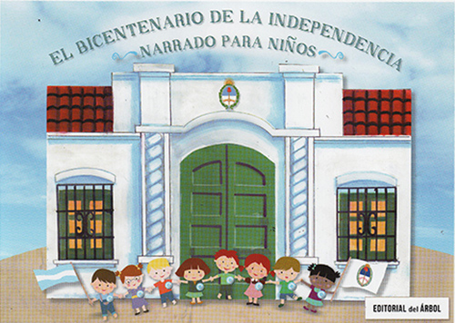 Libro Infantil a Independencia de Argentina narrada para niños, El Bicentenario de la Independencia