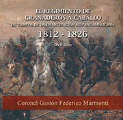 DVD El Regimiento de Granaderos a Caballo en los tiempos de la Emancipación Hispanoamericana
